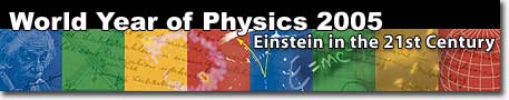 image says World year of Physics 2005 - Einstein in the 21st Century